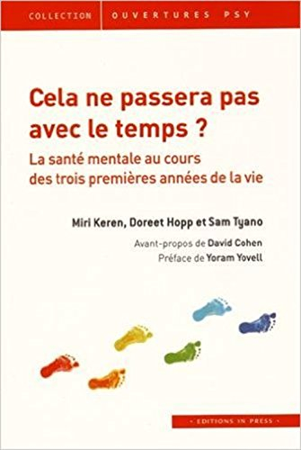 Cela ne passera pas avec le temps ? : la santé mentale au cours des trois premières années de la vie