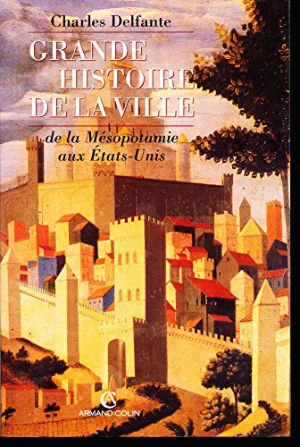 Grande histoire mondiale de la ville, de la Mésopotamie aux Etats-Unis