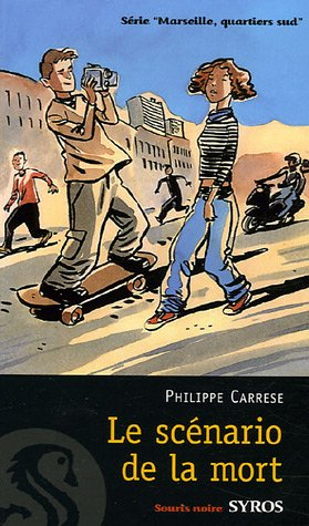 Marseille, quartiers sud. Vol. 3. Le scénario de la mort