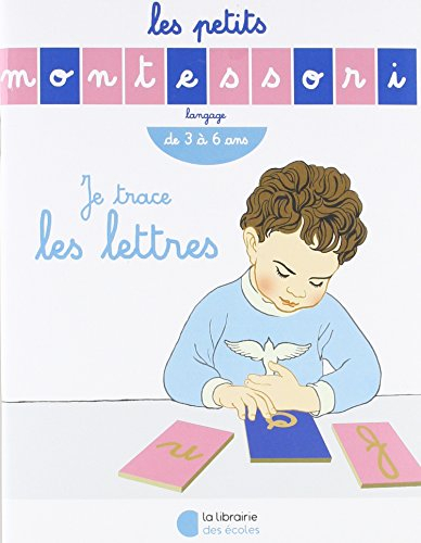 Je trace les lettres : de 3 à 6 ans
