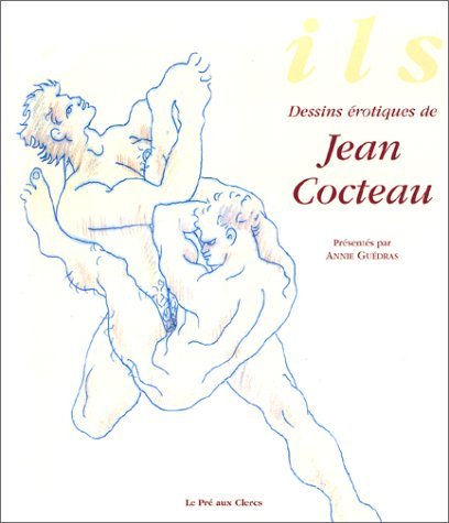 Ils : dessins érotiques de Jean Cocteau