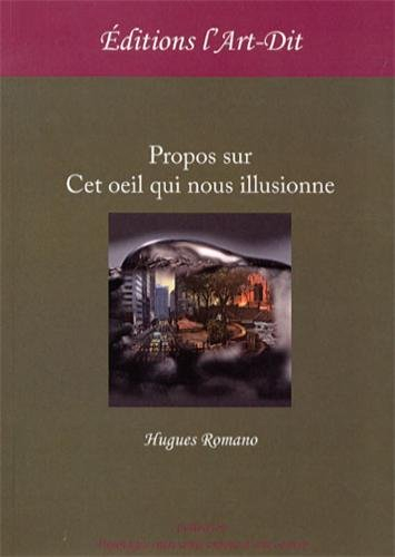Propos sur cet oeil qui nous illusionne !