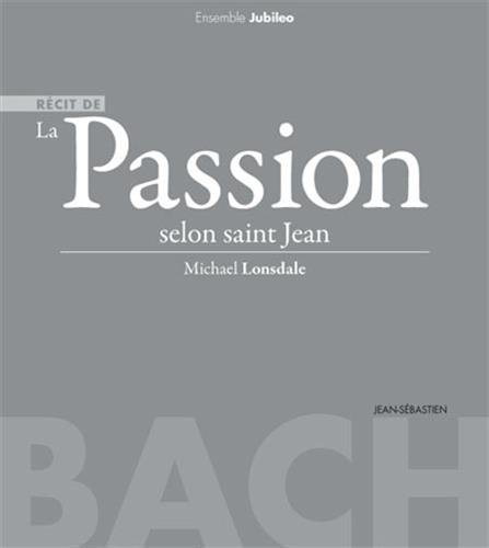 La Passion selon Saint Jean