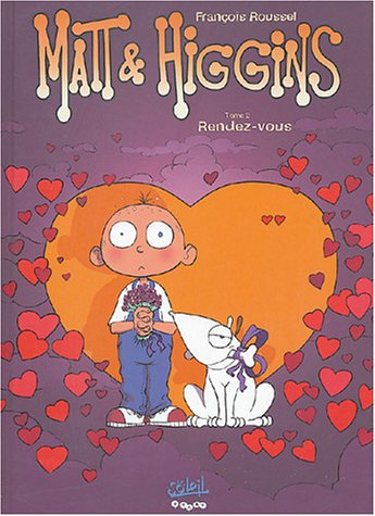 Matt et Higgins. Vol. 2. Rendez-vous