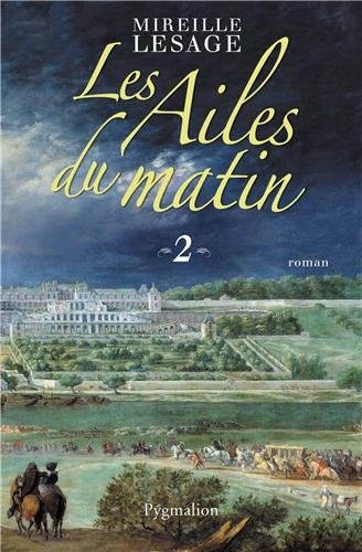 Les ailes du matin. Vol. 2
