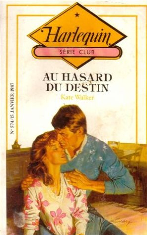 au hasard du destin : collection : harlequin série club n, 574