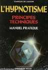 L'Hypnotisme : Principes techniques