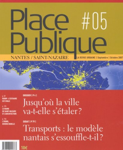 Place publique, Nantes Saint-Nazaire, n° 5. Jusqu'où la ville va-t-elle s'étaler ?
