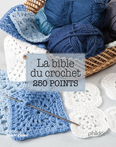 La bible du crochet en 250 points