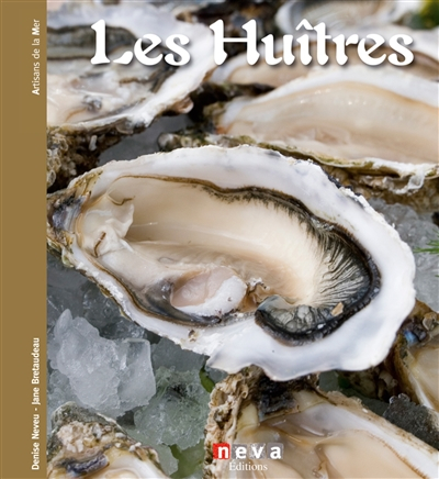 Les huîtres : l'ostréiculteur et l'écailler