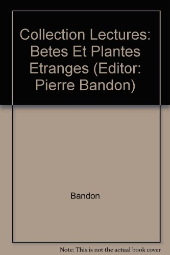 Bêtes et plantes étranges