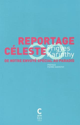 Reportage céleste de notre envoyé spécial au paradis