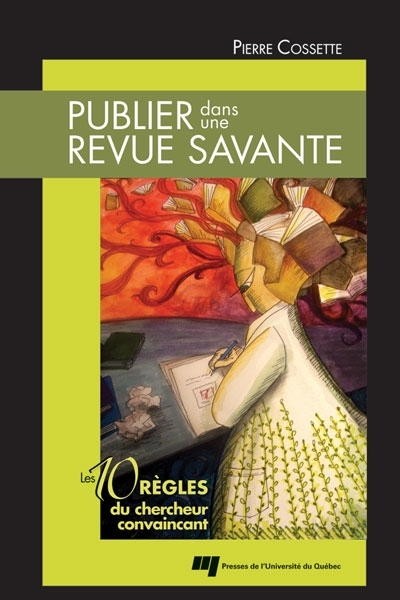 Publier dans une revue savante : 10 règles du chercheur convaincant