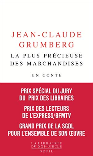 La plus précieuse des marchandises : un conte
