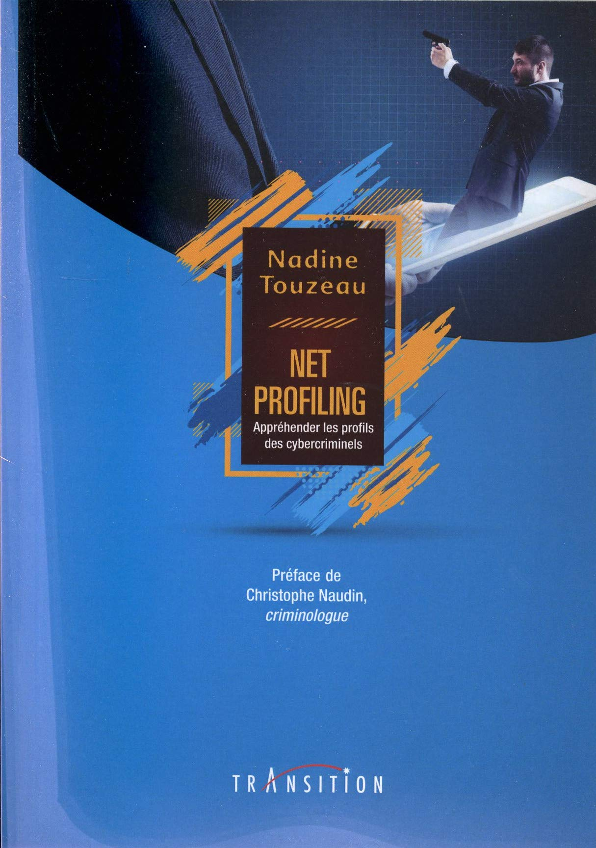 Net-profiling : appréhender les profils des cybercriminels