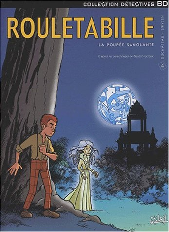 Rouletabille. Vol. 4. La poupée sanglante