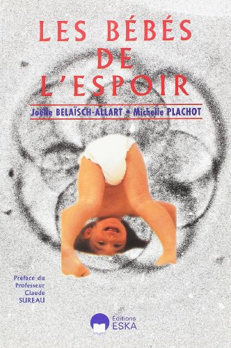Les bébés de l'espoir ou Les traitements modernes de l'infertilité