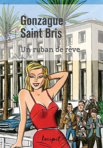 Un ruban de rêve : le premier Festival de Cannes