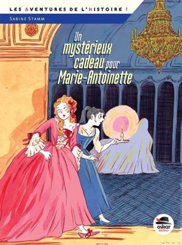 un mystérieux cadeau pour marie-antoinette