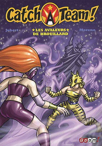 Catch-a-team. Vol. 3. Les avaleurs de brouillard
