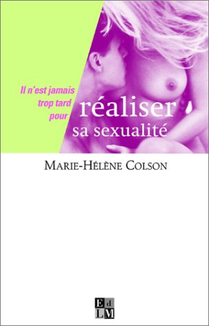 Il n'est jamais trop tard pour réaliser sa sexualité