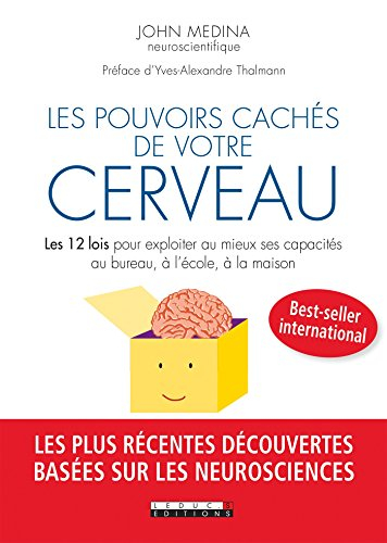 Les pouvoirs cachés de votre cerveau : les 12 lois pour exploiter au mieux ses capacités au bureau, 