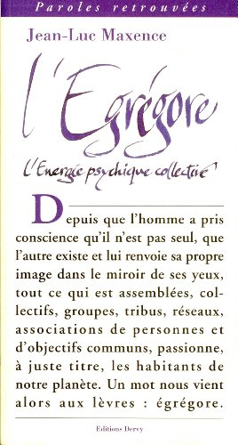 L'égrégore : l'énergie psychique collective