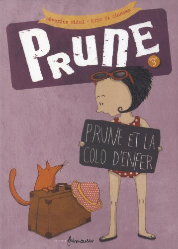 Prune. Vol. 3. Prune et la colo d'enfer