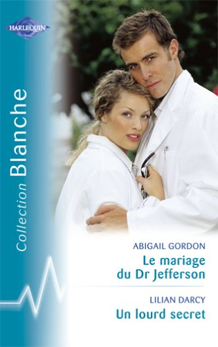 Le mariage du Dr Jefferson. Un lourd secret
