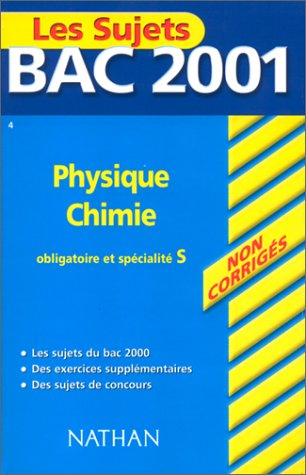 sujets bac 2001 non corrigés - physique/chimie s