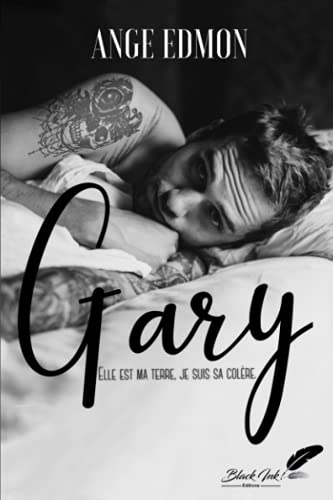 Gary : elle est ma terre, je suis sa colère