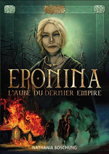 L'aube du dernier empire. Eponina