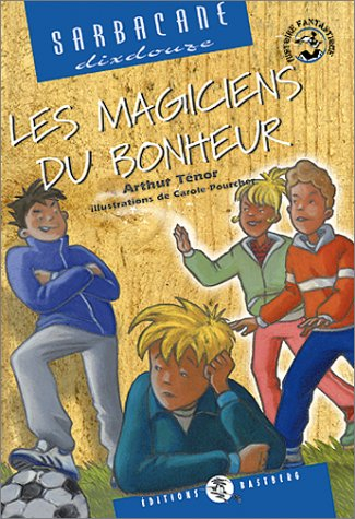 Les magiciens du bonheur