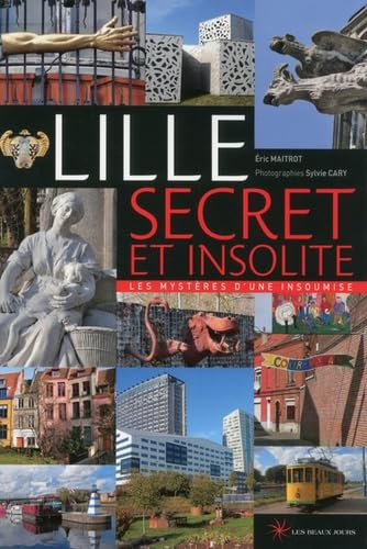 Lille secret et insolite : les mystères d'une insoumise