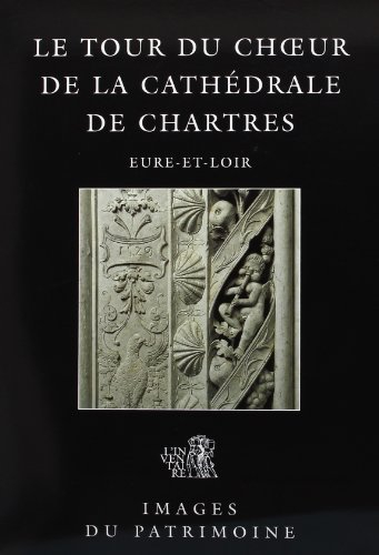 Le Tour du Choeur de la Cathédrale de Chartres N 204
