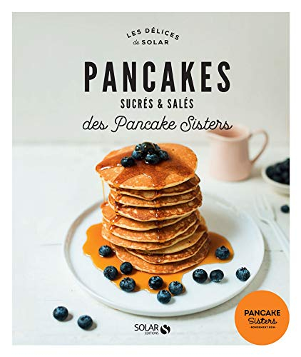 Pancakes sucrés & salés des Pancake sisters