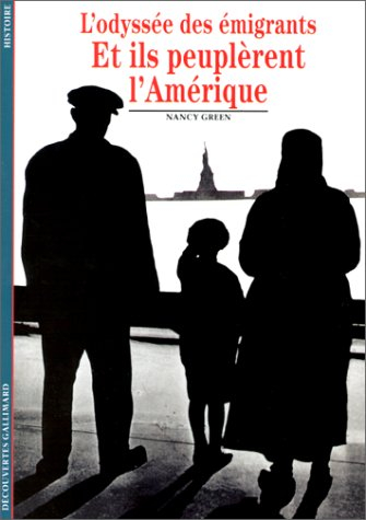 Et ils peuplèrent l'Amérique : l'odyssée des émigrants