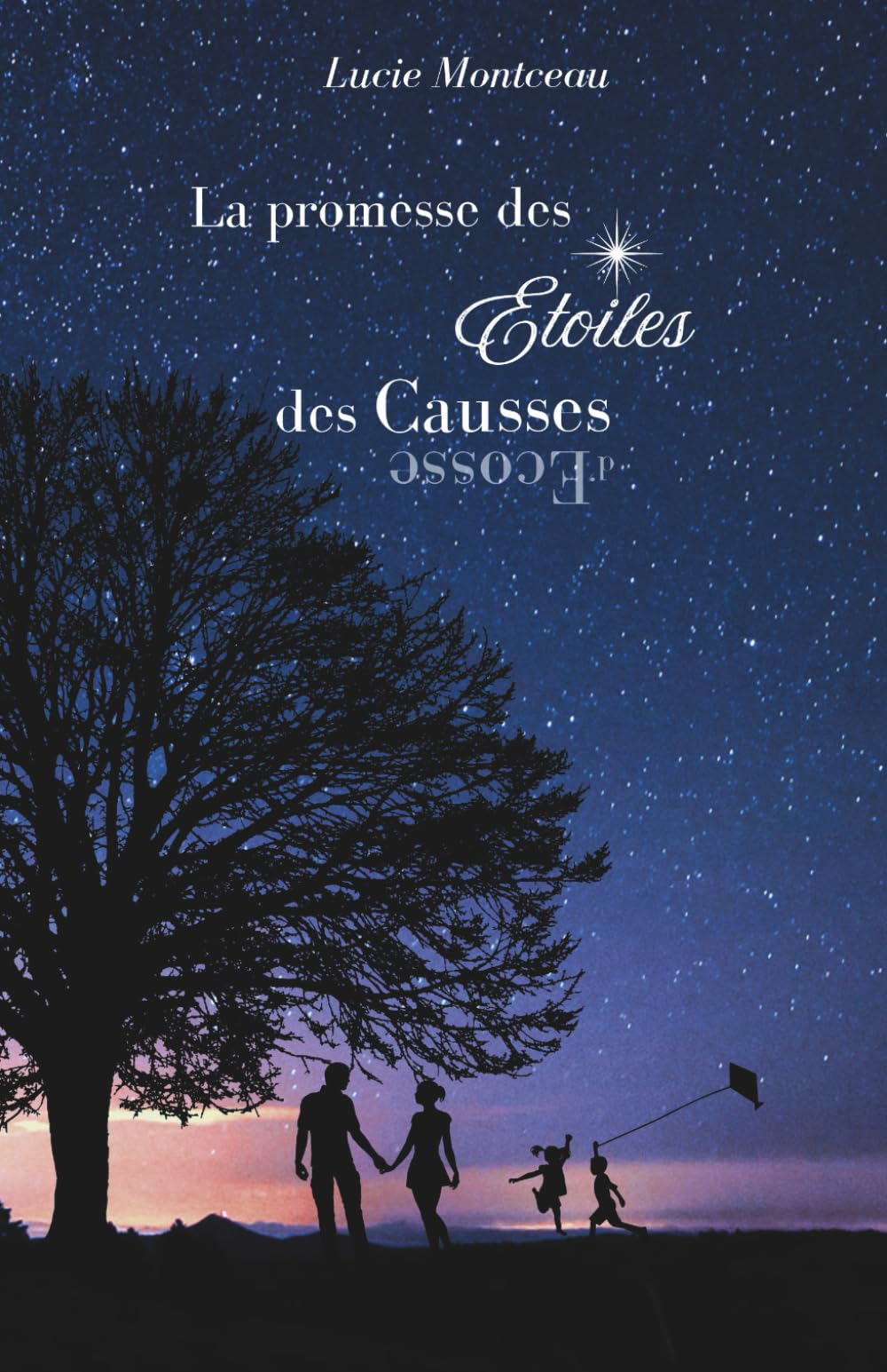 La promesse des étoiles des Causses - d'Ecosse: Une saga familiale entre héritage cévenol et brumes 