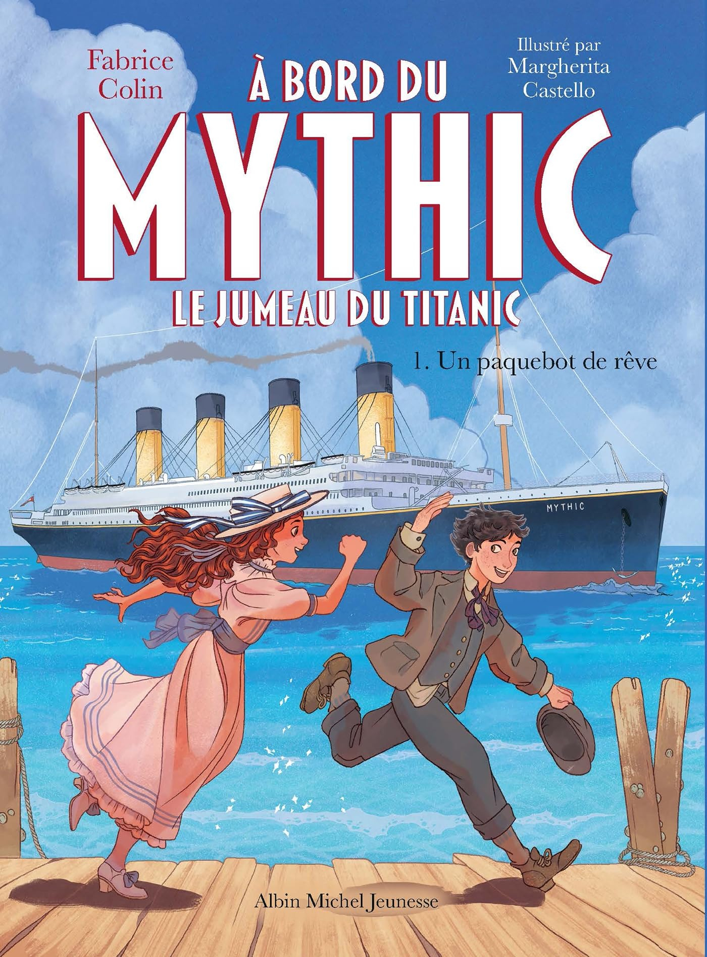 A bord du Mythic : le jumeau du Titanic. Vol. 1. Un paquebot de rêve