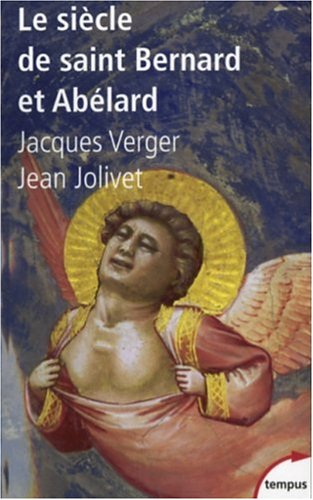 Le siècle de saint Bernard et Abélard