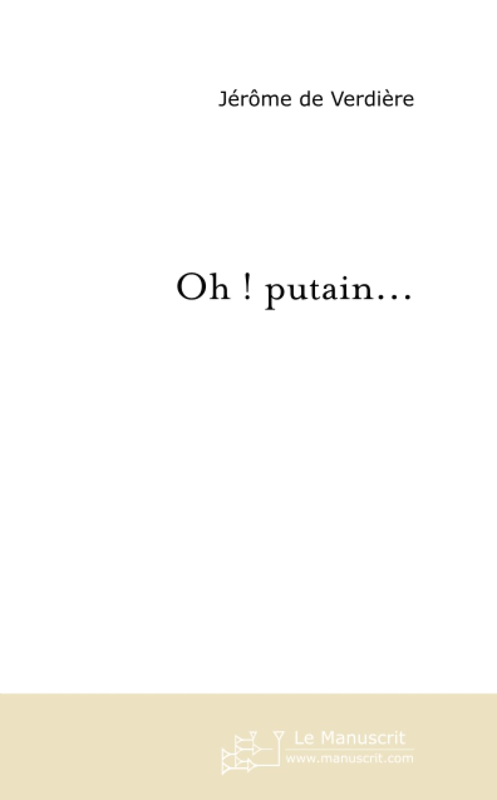 OH ! : PUTAIN...
