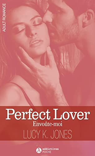 Perfect lover : envoûte-moi