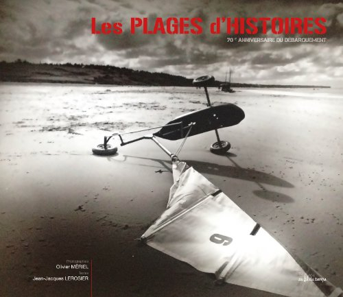 Les plages d’histoires : 70e anniversaire du débarquement