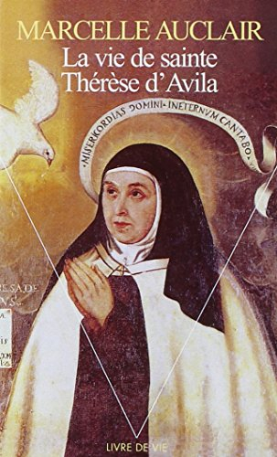 La vie de sainte Thérèse d'Avila