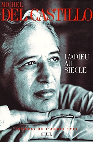 L'adieu au siècle : journal de l'année 1999