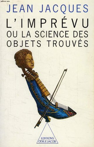 L'Imprévu ou la Science des objets trouvés