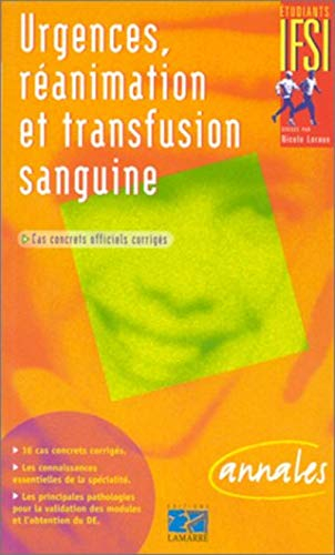 Urgences, réanimation et transfusion sanguine : sujets officiels corrigés