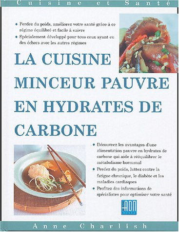 La cuisine minceur pauvre en hydrates de carbone