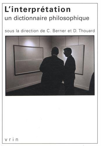 L'interprétation : un dictionnaire philosophique