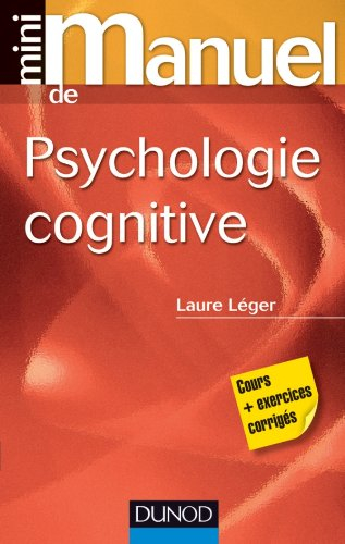 Mini-manuel de psychologie cognitive : cours + exos corrigés